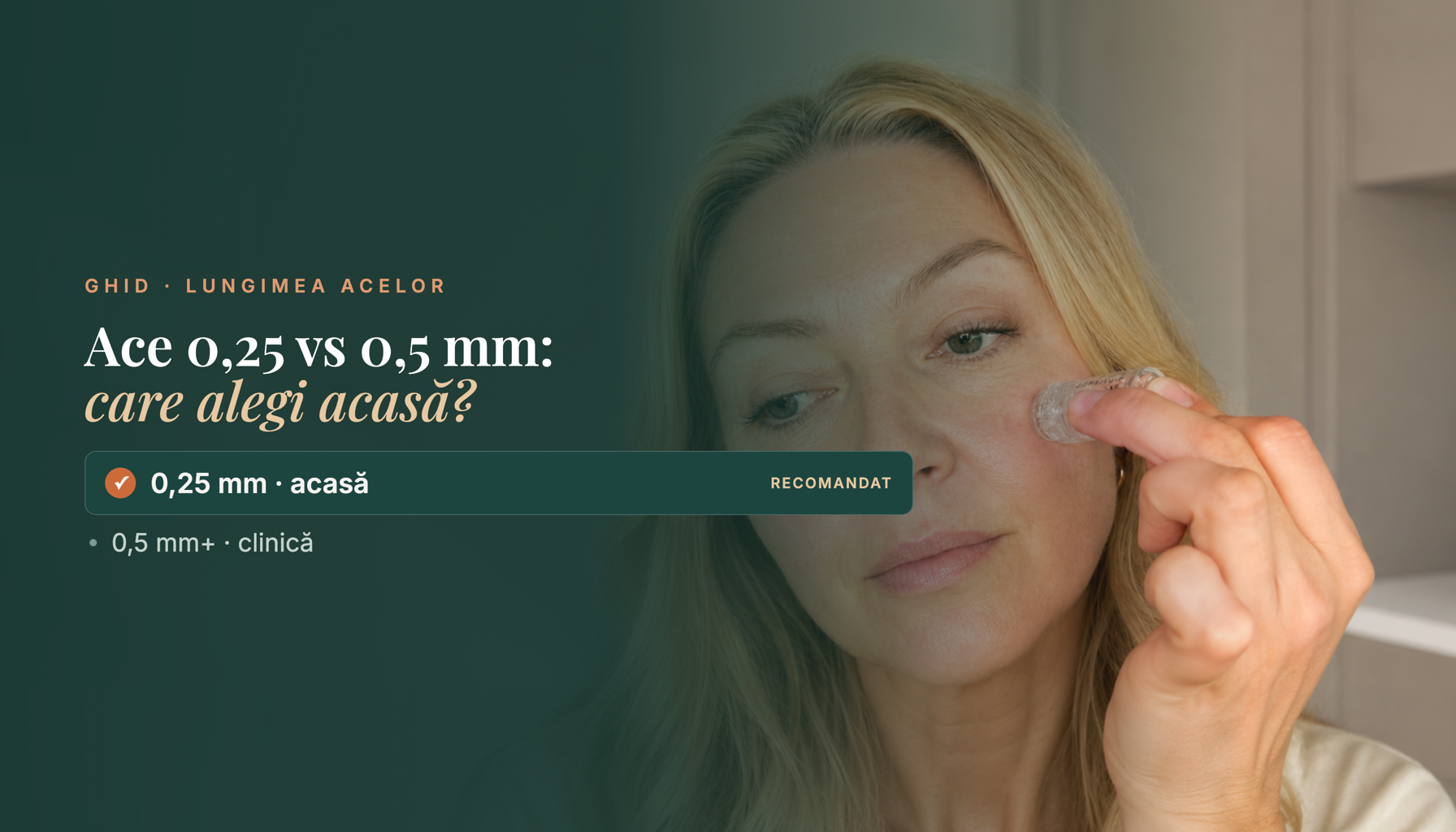 Ace microneedling 0,25 vs 0,5 mm: care e lungimea sigură acasă?