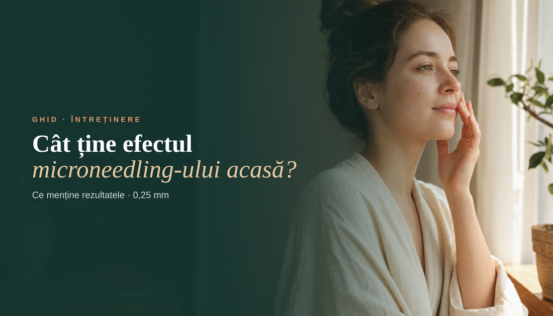Cât ține efectul microneedling-ului acasă? Ce menține rezultatele