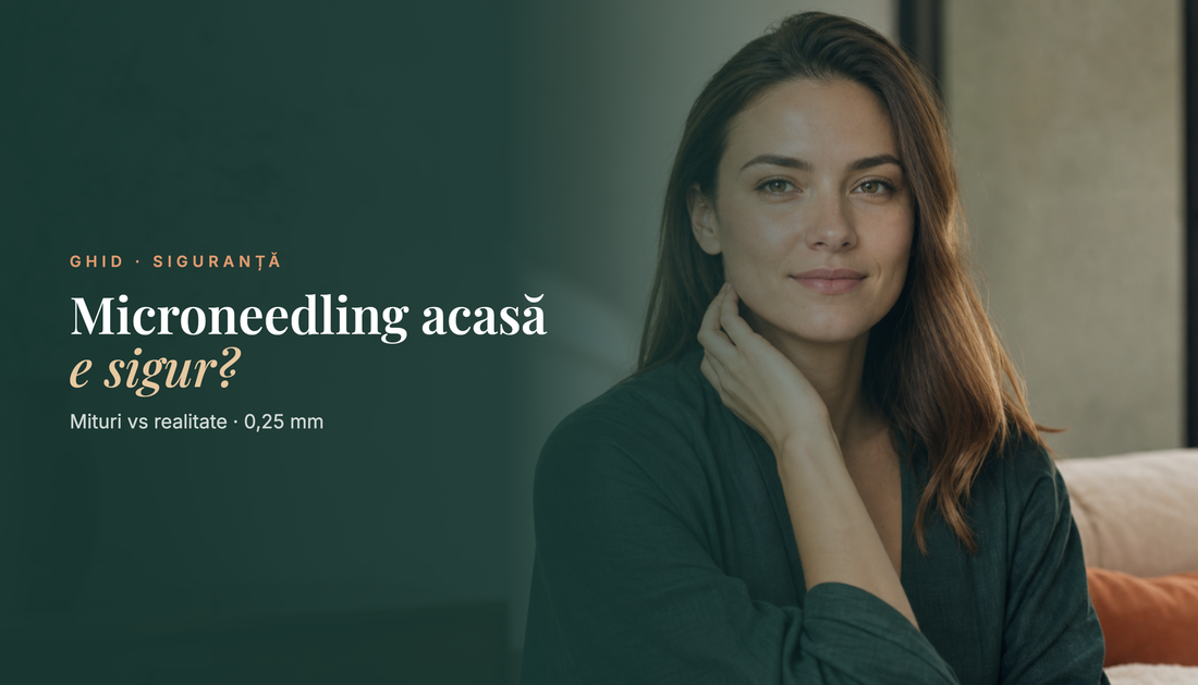 Microneedling acasă: e sigur? Mituri vs realitate (0,25 mm)