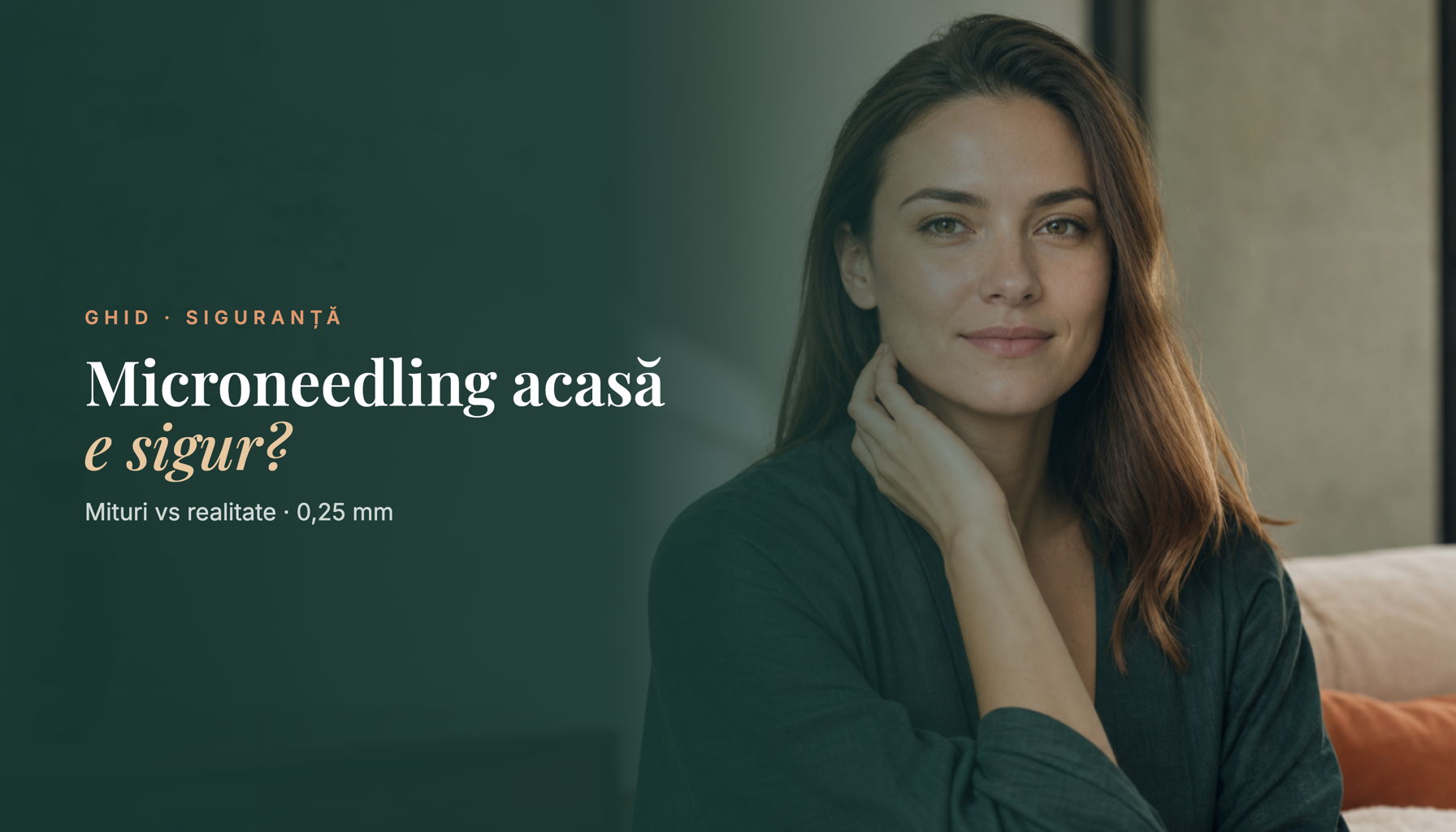 Microneedling acasă: e sigur? Mituri vs realitate (0,25 mm)